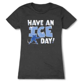 Hockey Women's Everyday Tee - Have An Ice Day 