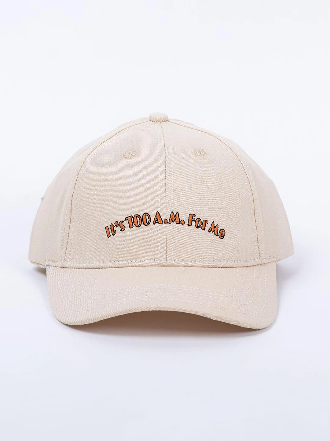 It'S Too A.M. For Me Embroidered Off-White Free Size Unisex Baseball Caps